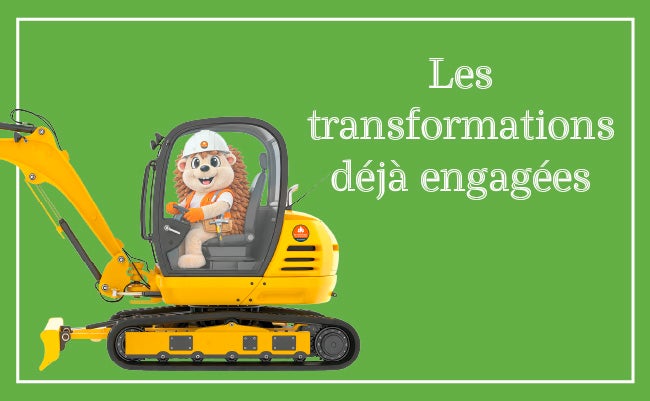 Les transformations déjà engagées